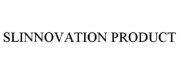 SLINNOVATION PRODUCT trademark