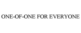 ONE-OF-ONE FOR EVERYONE trademark