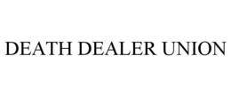 DEATH DEALER UNION trademark