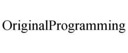 ORIGINALPROGRAMMING trademark
