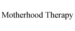 MOTHERHOOD THERAPY trademark