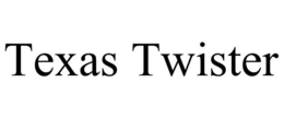 TEXAS TWISTER trademark