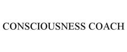 CONSCIOUSNESS COACH trademark