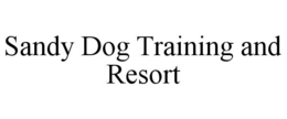 SANDY DOG TRAINING AND RESORT trademark