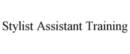 STYLIST ASSISTANT TRAINING trademark