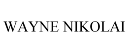WAYNE NIKOLAI trademark