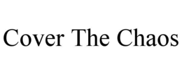 COVER THE CHAOS trademark
