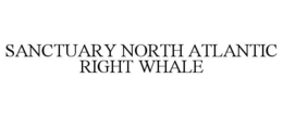 SANCTUARY NORTH ATLANTIC RIGHT WHALE trademark