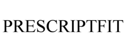 PRESCRIPTFIT trademark