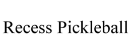 RECESS PICKLEBALL trademark
