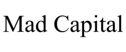 MAD CAPITAL trademark