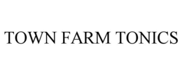 TOWN FARM TONICS trademark