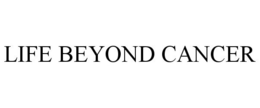 LIFE BEYOND CANCER trademark