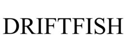DRIFTFISH trademark