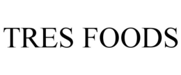TRES FOODS trademark