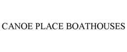 CANOE PLACE BOATHOUSES trademark