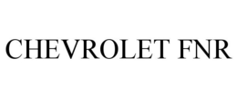 CHEVROLET FNR trademark