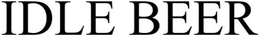 IDLE BEER trademark