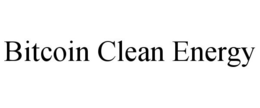 BITCOIN CLEAN ENERGY trademark