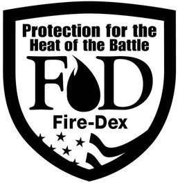 PROTECTION FOR THE HEAT OF THE BATTLE FD FIRE-DEX trademark