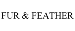 FUR & FEATHER trademark