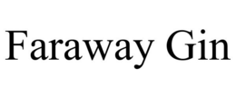 FARAWAY GIN trademark