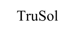 TRUSOL trademark