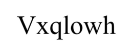 VXQLOWH trademark