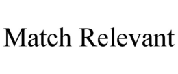 MATCH RELEVANT trademark