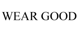 WEAR GOOD trademark