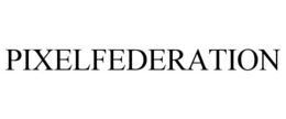 PIXELFEDERATION trademark