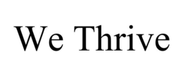 WE THRIVE trademark