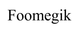 FOOMEGIK trademark