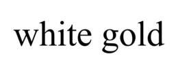 WHITE GOLD trademark