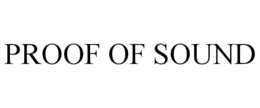 PROOF OF SOUND trademark