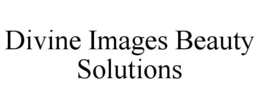 DIVINE IMAGES BEAUTY SOLUTIONS trademark
