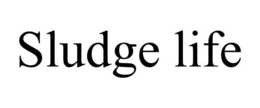 SLUDGE LIFE trademark