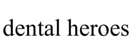 DENTAL HEROES trademark