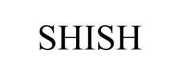 SHISH trademark
