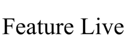 FEATURE LIVE trademark