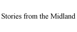 STORIES FROM THE MIDLAND trademark