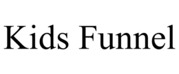 KIDS FUNNEL trademark