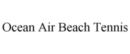 OCEAN AIR BEACH TENNIS trademark