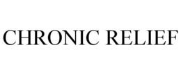 CHRONIC RELIEF trademark