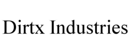 DIRTX INDUSTRIES trademark