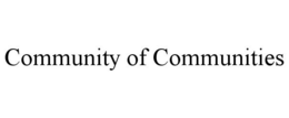 COMMUNITY OF COMMUNITIES trademark