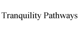 TRANQUILITY PATHWAYS trademark