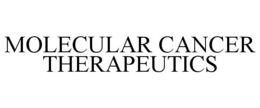 MOLECULAR CANCER THERAPEUTICS trademark