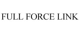 FULL FORCE LINK trademark