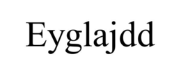 EYGLAJDD trademark